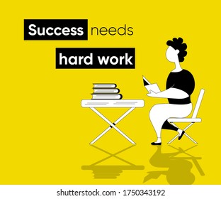 Success Needs Hard Work Motivational Illustration