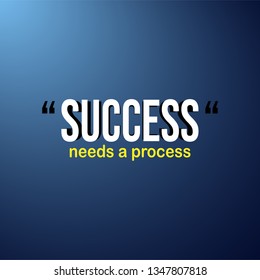 Success needs a process. successful quote with modern background vector illustration