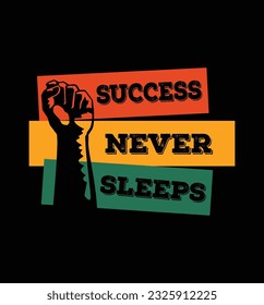 Success never sleeps textbased, lettering typography design.