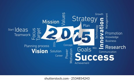 Success New Year 2025 shining white word cloud text with blue white calendar 2025 pages blue board background