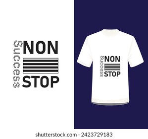 Success non stop typography t-shirt design 