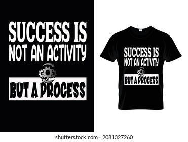 Success is not an activity but a process