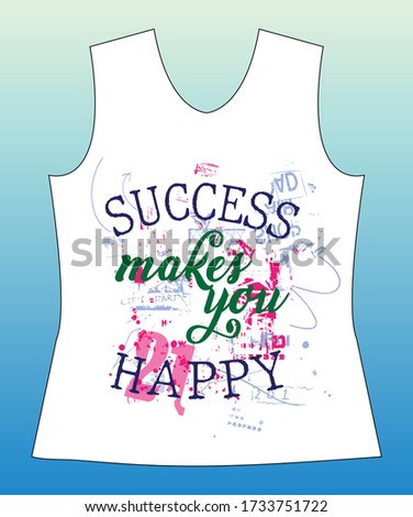 Success is not the key to happiness. slogan lovely graphic design and cute flowers graphic design print for tee and t shirt and fabric
