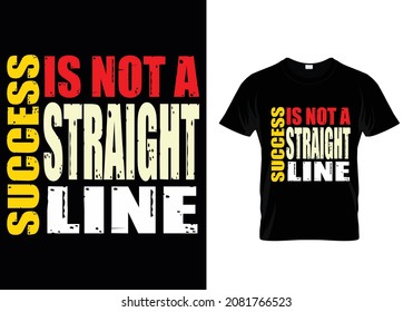 Success Is Not A Straight Line As Illustration Quote T-shirt