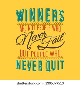 Success Quote. Winners are not people who never fail.