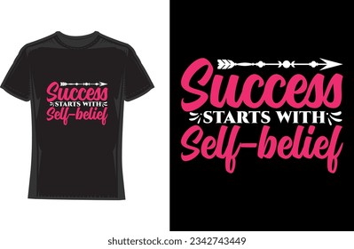 Success starts with self-belief Motivational Typography T-Shirt Design