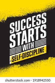 Success Starts with Self-discipline. Strong Workout Gym Motivation Quote Banner On Rough Grunge Background