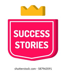 Success stories. Red badge with crown icon. Vector with 3d effect, illustration on white background. 