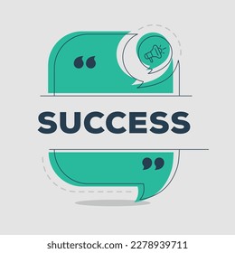 (Success) text written in speech bubble, Vector illustration.