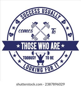 success usually comes to those who are toobusy to be looking for it.with patches for t-shirts and other uses