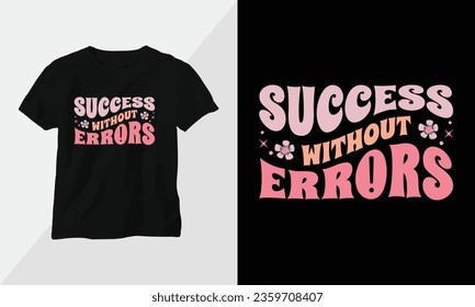 Success without errors - Retro Groovy Inspirational T-shirt Design with retro style svg