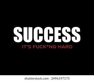 Success writing with a simple brutalism street wear theme and can be used on all clothes.
