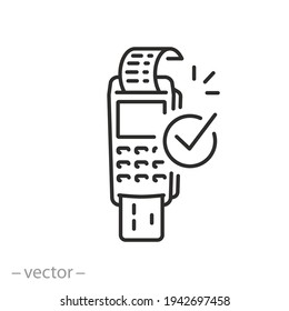 successful payment icon, approved, pos machine, terminal contactless pay, device for credit card or nfc, electronic reader, thin line symbol on white background - editable stroke vector eps10