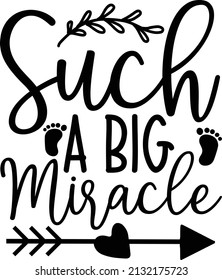 Such a big miracle Pregnancy Svg design