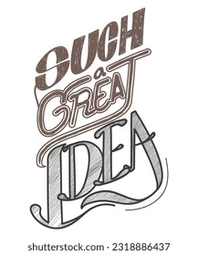 Such a Great Ides a Typography Design