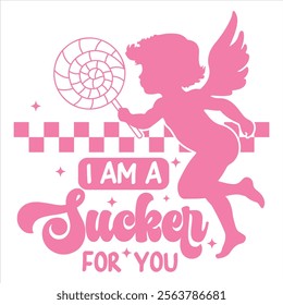 I AM A SUCKER FOR YOU  Cupid Valentine's day T-Shirt Design