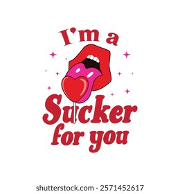 I'm A Sucker For You Typography T-Shirt Design Vector, Valentine gift, Valetines Day Typography Shirt, Valentine’s Day Digital Design, Happy valentines day
