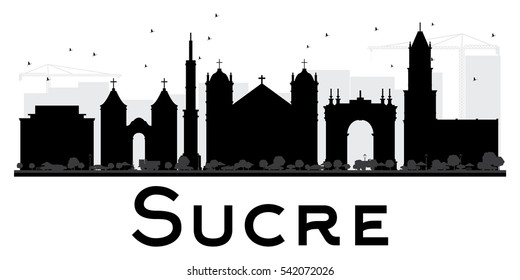 Sucre City skyline black and white silhouette. Vector illustration. Simple flat concept for tourism presentation, banner, placard or web site. Business travel concept. Cityscape with landmarks.