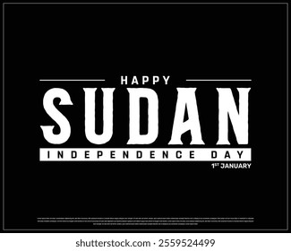 SUDAN Independence Day vector design on a black background, Typographic Design of SUDAN Independence Day, independence Day of SUDAN, Vector design of Sudan national day