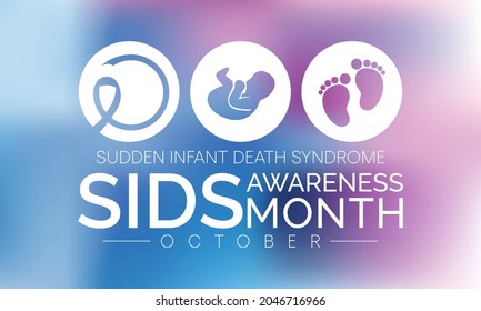 Sudden Infant death syndrome (SIDS) awareness month is observed every year in October, These deaths often happen during sleep or in the baby's sleep area. Vector illustration