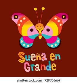 Suena en grande - Dream big in Spanish inspirational design with cute butterfly