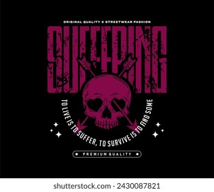 suffering slogan with head skull grunge design vector illustration for fashion graphic, urban streetwear, print or screen printing