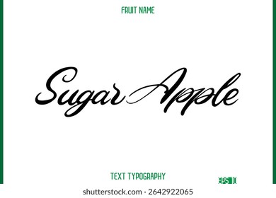 Sugar Apple  -Fruit Name In Modern Cursive Typography Text Design Element