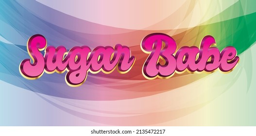 Sugar Babe3D text effect with colorful abstract background