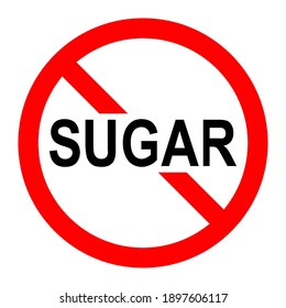 Sugar ban icon. Sugar is prohibited. Stop or ban red round sign with sugar icon. Vector illustration. Forbidden sign.