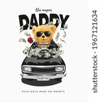 sugar daddy slogan with rich bear doll in black car vector illustration