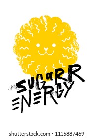 Sugar energy slogan graphic, with lion sign vector illustrations. For t-shirt print and other uses. Part of set