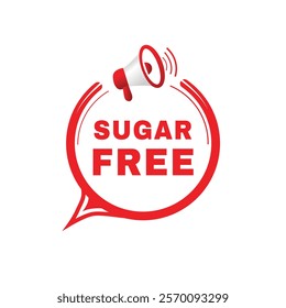 Sugar free banner, modern speech bubble icon design with megaphone template. word concept vector.