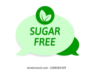 Sugar free banner. No sugar added icon or stamp. Green speech bubbles