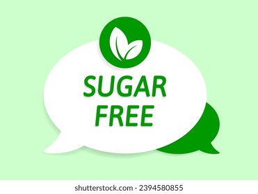 Sugar free banner. No sugar added icon or stamp. Green speech bubbles	