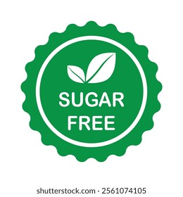 Sugar Free green stamp with leaves Design for Health Conscious and Organic Product. No added sugar symbol, badge, tag or emblem isolated in circle design. Diabetic product. Vector illustration EPS 10 