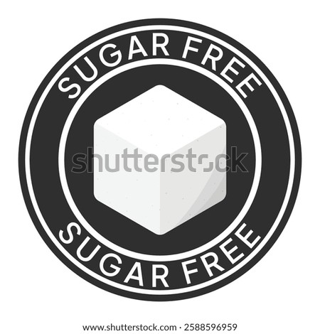 Sugar free icon. No added sugar label. Diabetic illustration, logo, symbol, sign, stamp, tag, emblem, mark or seal for product packaging isolated.