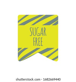 Sugar free label. Green vector sign isolated on white. Illustration symbol for food, sticker, product sticker, healthy eating, design element