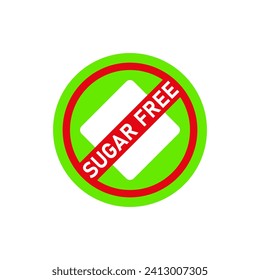 Sugar free. No sugar added. Sugarless icon. Round vector illustration with prohibition sign.