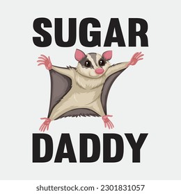 Sugar Glider Daddy fun Fathers Day Special Gift Tee