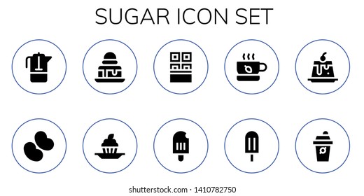 sugar icon set. 10 filled sugar icons.  Simple modern icons about  - French press, Jelly beans, Brownie, Cupcake, Chocolate, Popsicle, Tea, Creme caramel, Coffee