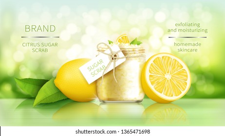 Sugar scrub with lemon, cosmetics for smooth skin, vector realistic ads poster. Glass jar with organic exfoliator and ripe citrus fruits, yellow lemon and green leaves on natural background with light