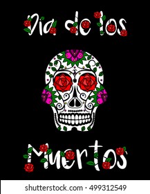 Sugar skull calavera with floral text Dia de los Muertos. Mexican day of dead vector illustration, greeting card, party invitation, banner, t-shirt print