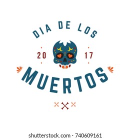 Sugar Skull colorful Vector illustration isolated on white Background. Day Of The Dead Celebration badge template With Traditional Mexican Skull in vintage style. Dia De Los Muertos.