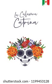 Sugar skull with flowers for Day of the Dead Halloween celebration. Traditional Mexican autumn festival. Invitation flyer template with text: la calavera catarina - the skull of catrina.