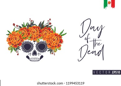 Sugar skull with marigolds for Day of the Dead Halloween celebration. Traditional Mexican autumn festival. Invitation flyer template with text: day of the dead. Greeting card with white background.