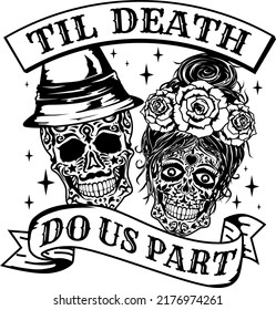 Sugar Skull Vector, Til Death Do Us Part Shirt, Wedding Skull Illustration, Hipster Shirt Eps, Candy Skull, Gift For Halloween