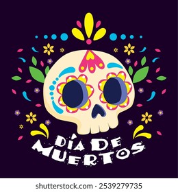 Sugar skull with vibrant floral decorations and text for Day of the Dead, Vector illustration