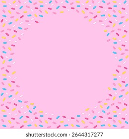 Sugar sprinkles circular frame on pink background. Donut glaze or birthday cake decoration. Fun cartoon vector design for web banner or poster.