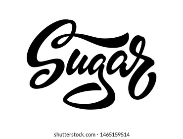 Sugar. Vetor hand lettering word in black color isolated on white background. Concept for logo, card, typogaphy, poster, print.