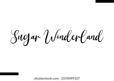 Sugar Wonderland Christmas quotes text typography